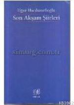 Son Akşam Şiirleri