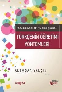 Son Bilimsel Gelişmeler Işığında Türkçenin Öğretim Yöntemleri