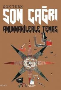 Son Çağrı; Anunnakilerle Temas