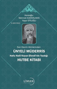Son Devrin Alimlerinden Ünyeli Müderris Hafız Halil Koyun Efendi’nin Yazdığı Hutbe Kitabı