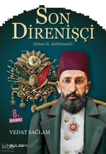 Son Direnişçi  - Sultan II. Abdülhamid