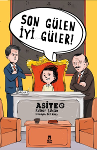 Son Gülen İyi Güler! Asiye - 4