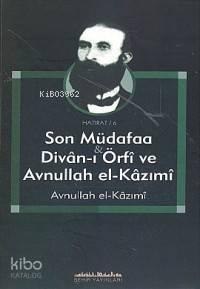 Son Müdafa Divanı Örfü ve Avnullah El Kazımi