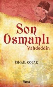 Son Osmanlı; Vahdettin