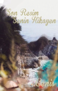 Son Resim Senin Hikayen