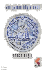 Son Şaman Böyle Dedi