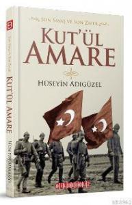 Son Savaş Ve Son Zafer Kut'ül Amare