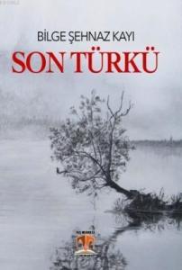 Son Türkü; Avare'nin Yazarından