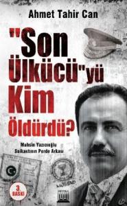 Son Ülkücü'yü Kim Öldürdü?; Muhsin Yazıcıoğlu Suikastının Perde Arkası