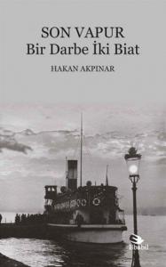Son Vapur; Bir Darbe İki Biat