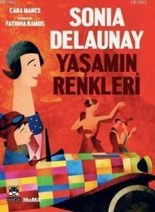 Sonia Delaunay - Yaşamın Renkleri