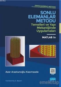 Sonlu Elemanlar Metodu Temelleri ve Yapı Mekaniğinde Uygulamaları; Matlab ile