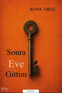 Sonra Eve Gittim