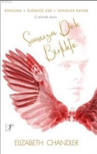 Sonsuza Dek Birlikte; Kavuşma - Ölümsüz Aşk - Sonsuza Kadar