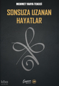 Sonsuza Uzanan Hayatlar