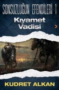 Sonsuzluğun Efendileri 1; Kıyamet Vadisi