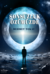 Sonsuzluk Özümüzde