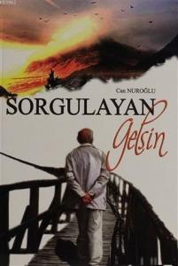 Sorgulayan Gelsin