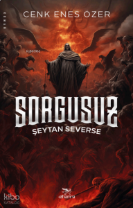 Sorgusuz;Şeytan Severse