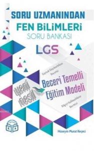 Soru Uzmanından LGS Fen Bilimleri Soru Bankası; Yeni Nesil Beceri Temelli Eğitim Modeli
