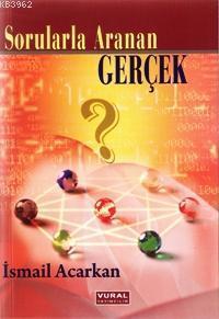 Sorularla Aranan Gerçek