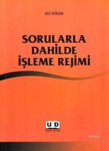 Sorularla Dahilde İşleme Rejimi