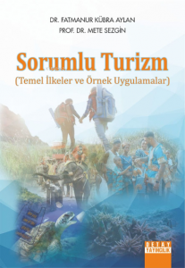 Sorumlu Turizm;Temel İlkeler ve Örnek Uygulamalar