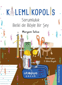 Sorumluluk Belki de Böyle Bir Şey - Kalemlikopolis