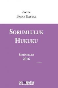 Sorumluluk Hukuku; Seminerler 2016