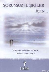 Sorunsuz İlişkiler İçin...