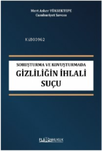 Soruşturma Ve Kovuşturmada Gizliliğin Suçu