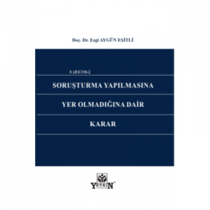 Soruşturma Yapılmasına Yer Olmadığına Dair Karar