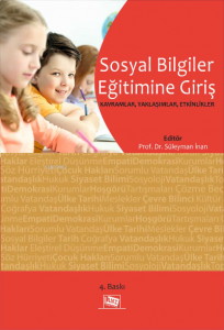 Sosyal Bi̇lgi̇ler Eği̇ti̇mi̇ne Gi̇ri̇ş: Kavramlar, Yaklaşımlar, Etki̇nli̇kler