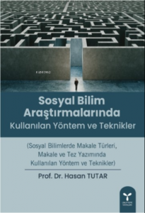 Sosyal Bilim Araştırmalarında Kullanılan Yöntem İle Teknikler