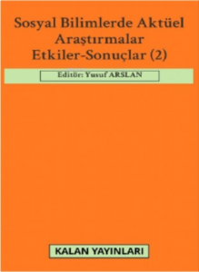 Sosyal Bilimlerde Aktüel Araştırmalar: Etkiler-Sonuçlar (2)