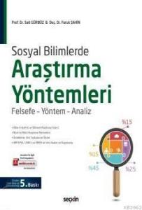 Sosyal Bilimlerde Araştırma Yöntemleri; Felsefe-Yöntem-Analiz
