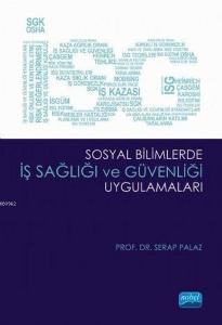 Sosyal Bilimlerde İş Sağlığı ve Güvenliği Uygulamaları