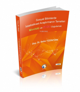 Sosyal Bilimlerde İstatistiksel Araştırmanın Temelleri Minitab ve SPSS Uygulamalı 2. Basım