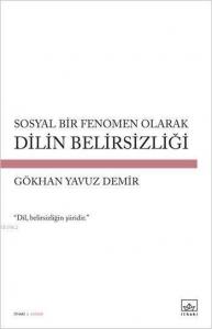 Sosyal Bir Fenomen Olarak Dilin Belirsizliği