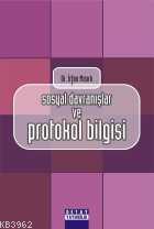 Sosyal Davranışlar ve Protokol Bilgisi