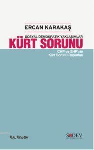 Sosyal Demokratik Yaklaşımlar Kürt Sorunu; CHP ve SHP'nin Kürt Sorunu Raporları