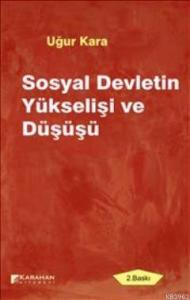 Sosyal Devletin Yükselişi ve Düşüşü