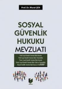 Sosyal Güvenlik Hukuku Mevzuatı (Ciltli)