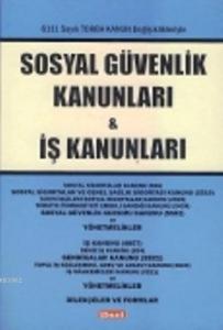Sosyal Güvenlik Kanunları ve İş Kanunları; 6111 Sayılı Torba Kanun Değişiklikleriyle