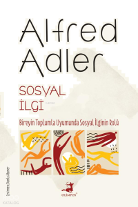 Sosyal İlgi ;Bireyin Toplumla Uyumunda Sosyal İlginin Rolü