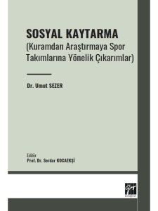Sosyal Kaytarma (Kuramdan Araştırmaya Spor Takımlarına Yönelik Çıkarımlar)