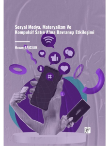 Sosyal Medya, Materyalizm Ve Kompulsif Satın Alma Davranışı Etkileşimi