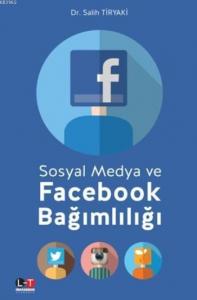 Sosyal Medya Ve Facebook Bağımlılığı