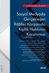 Sosyal Medyada Gerçekleşen İhlâller Karşısında Kişilik Hakkının Korunması