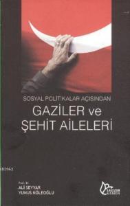Sosyal Politikalar Açısından Gaziler ve Şehit Aileleri